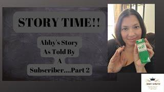 Story Time Abby Hautes Story As Told By A Subscriber...Part 2