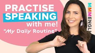 Practise Speaking With Me  Daily Routines