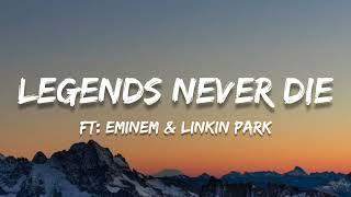 Legends Never Die  Eminem Linkin Park & Alan Walker Lyrics