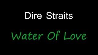 Dire Straits - Water Of Love  lyrics 