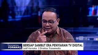 Siap-siap Sambut Era Siaran TV Digital - Indonesia Forward Kominfo