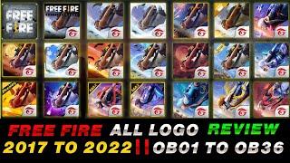 Free Fire All Logo Review 2017 To 2022  Free Fire All Logo OB01 To OB36 Update All Logos  #ff