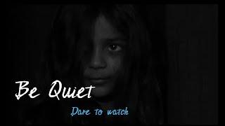 Be Quiet Short Film Short horror film Horror Thriller