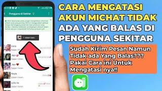 Cara Mengatasi Akun Michat Tidak Ada Yang Balas di Pengguna Sekitar