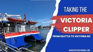 Taking the Victoria Clipper from Seattle to Victoria BC