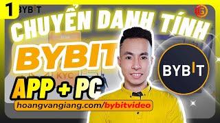 Bybit 1d  Hướng dẫn CHUYỂN DANH TÍNH tài khoản Bybit trên Điện Thoại và Máy Tính A-Z