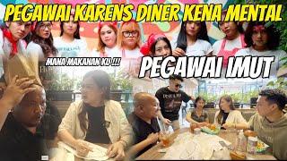 KE KARENS DINER PEGAWAINYA MALAH KENA MENTAL KETEMU LORD PASCOL INI YANG KALIAN MAU KAN??