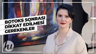 Botoks Sonrası Dikkat Edilmesi Gerekenler - Uzm.Dr.Hande Ulusal