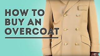 How To Buy an Overcoat - Gentlemans Gazette