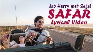 SAFAR Lyrical Video - Jab Harry Met Sejal  Anushka Sharma  Shah Rukh Khan 