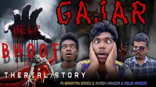 GAJAR BHOOT  THE REAL STORY  NEW SANTALI VIDEO 2024