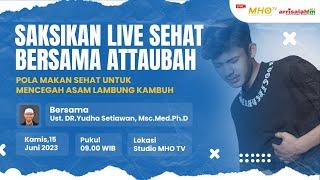 LIVE SEHAT BERSAMA ATTAUBAH  POLA MAKAN SEHAT UNTUK MENCEGAH ASAM LAMBUNG KAMBUH