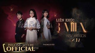 LIÊN KHÚC 3 MIỀN VERSION 2019 #LK3M - PHƯƠNG MỸ CHI ft. NHẬT BÙI ft. PHƯƠNG DUYÊN  OFFICIAL MV