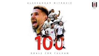 100 GOALS  Every Aleksandar Mitrović Goal For Fulham So Far 