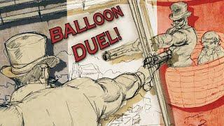 The First Air Combat...Ever? The French Balloon Duel