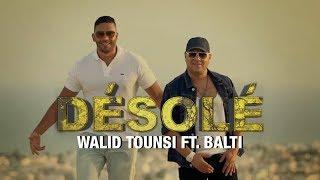 Walid Tounssi Ft. Balti - Désolé EXCLUSIVE  وليد التونسي فيت بلطي - ديزولي فيديو كليب حصري