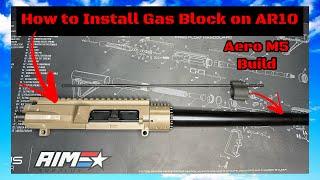 How to Install Gas Block on AR10  Aero Precision M5