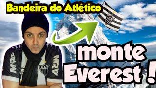 Torcedor do Atlético mineiro coloca bandeira no topo mais alto do mundo Everest