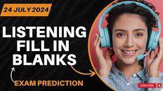 Listening Fill in The Blanks PTE Academic & PTE Core  JULY 2024 Predictions & Practice