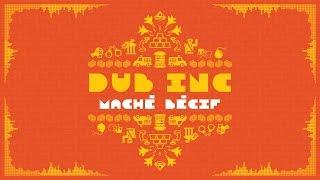 DUB INC - Maché Bécif Lyrics Vidéo Official - Album So What