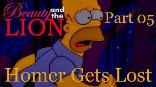 Beauty and The Lion  Part 05 - Homer Gets Lost REMAKE