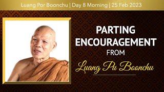 Parting Encouragement from Luang Pu Boonchu  Online Retreat Feb 2023   Day-8 Morning