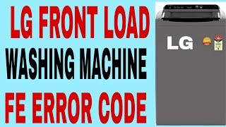 LG FRONT LOAD WASHING MACHINE FE ERROR CODE