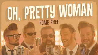 Home Free - Oh Pretty Woman Home Frees Version