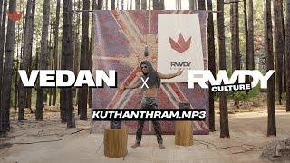 Vedan x Rwdy Culture - KUTHANTHRAM