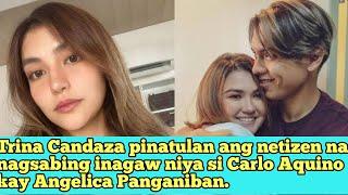 Trina Candaza pinatulan ang netizen na nagsabing inagaw niya si Carlo Aquino kay Angelica Panganiban