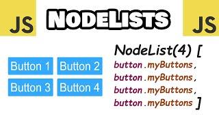 What are NodeLists in JavaScript? 