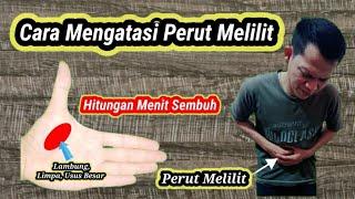 CARA MENGATASI PERUT MELILIT - CARA ATASI PERUT MELILIT - PERUT MELILIT - SAKIT PERUT MELILIT