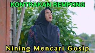 NINING MENCARI GOSIP  KONTRAKAN REMPONG EPISODE 862