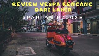 REVIEW Vespa Spartan P200XE 85  Vespa Kencang Dari Lahir