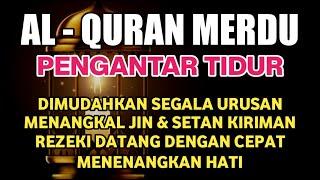 Bacaan Al Quran Merdu Pengantar Tidur Penenang Hati & Pikiran