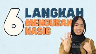 6 Langkah Mengubah Nasib