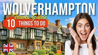 TOP 10 Things to do in Wolverhampton England 2023