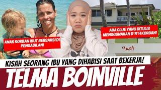 TELMA BOINVILLE - IBU YANG DIHABISI SAAT BEKERJA