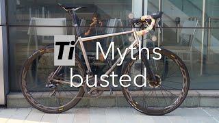 Titanium Bikes - The truth and Physics of ride feel marketing.