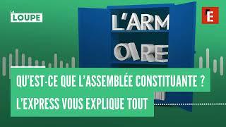 Qu’est-ce que l’Assemblée constituante ? L’Express vous explique tout