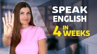 Speak English Fluently in 4 Weeks. How to Become Fluent in English Fast