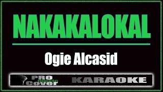 Nakakalokal - Ogie Alcasid KARAOKE