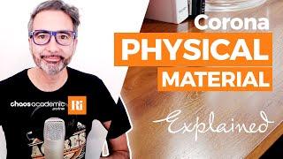 Corona Physical Material  Explained