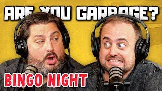 Are You Garbage Comedy Podcast Bingo Night w Kippy & Foley
