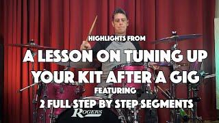 A LESSON ON TUNING UP YOUR DRUMS AFTER A GIG W 2 FULL TUNING SEGMENTS