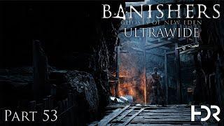 Banishers Ghosts of New Eden  Ultrawide HDR No Commentary  Part 53