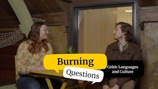 Burning Questions Celtic Languages and Culture