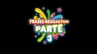 Frases Reggaeton 3