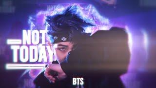Not Today → BTS EDIT  FMV