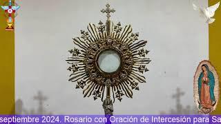 Domingo 29 septiembre 2024. Rosario con Oración de Intercesión para Sanación y Liberación Interior